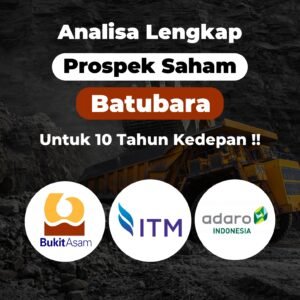 [ARTICLE] Analisa Lengkap Prospek Saham Batubara Untuk 10 Tahun Kedepan