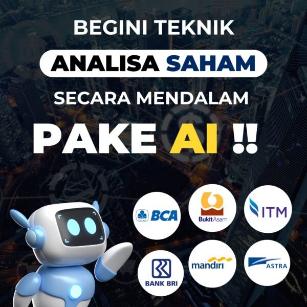 [E-COURSE] Teknik Analisa Saham Secara Mendalam Pake AI